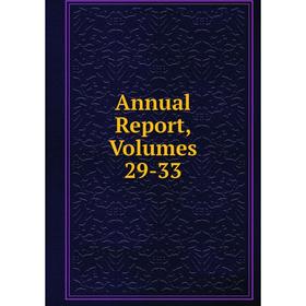 

Книга Annual Report, Volumes 29-33
