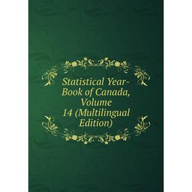 

Книга Statistical Year-Book of Canada, Volume 14 (Multilingual Edition)