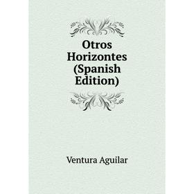 

Книга Otros Horizontes