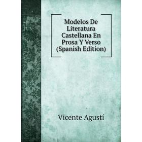 

Книга Modelos De Literatura Castellana En Prosa Y Verso