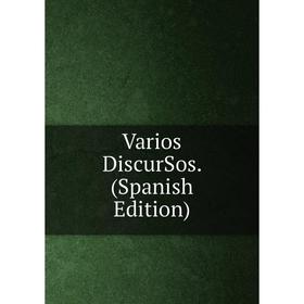 

Книга Varios DiscurSos. (Spanish Edition)