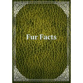 

Книга Fur Facts
