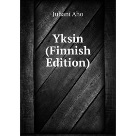 

Книга Yksin (Finnish Edition)