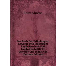 

Книга Das Buch Der Erfindungen, Gewerbe Und Industrien: Landwirtschaft Und Landwirtschaftliche Gewerbe Und Industrien (German Edition)