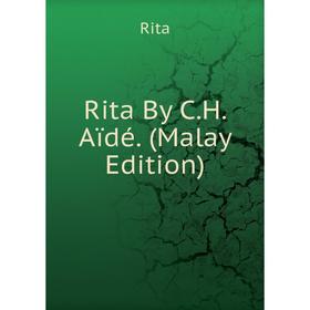 

Книга Rita By C.H. Aïdé. (Malay Edition)