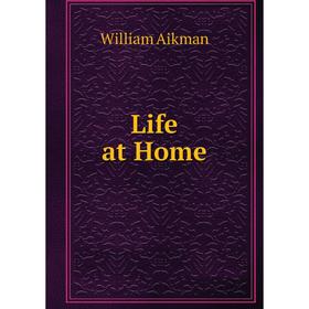 

Книга Life at Home