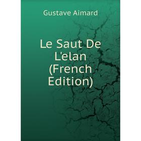 

Книга Le Saut De L'elan