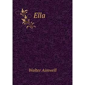 

Книга Ella