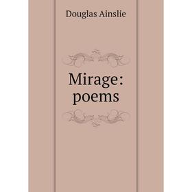 

Книга Mirage: poems