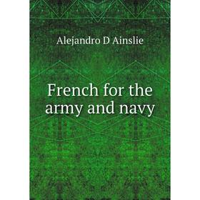 

Книга French for the army and navy