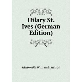 

Книга Hilary St. Ives (German Edition)