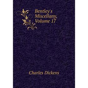 

Книга Bentley's Miscellany, Volume 17