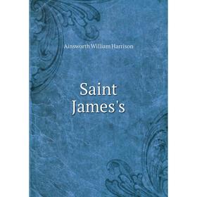 

Книга Saint James's