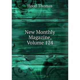 

Книга New Monthly Magazine, Volume 124
