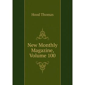 

Книга New Monthly Magazine, Volume 100