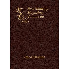 

Книга New Monthly Magazine, Volume 66