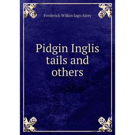 

Книга Pidgin Inglis tails and others