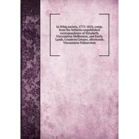 

Книга In Whig society, 1775-1818, comp.