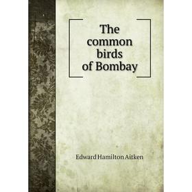 

Книга The common birds of Bombay