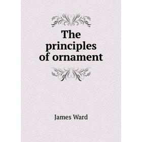 

Книга The principles of ornament