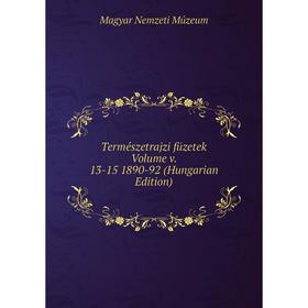 

Книга Természetrajzi füzetek Volume v. 13-15 1890-92 (Hungarian Edition)