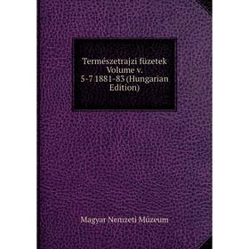 

Книга Természetrajzi füzetek Volume v. 5-7 1881-83 (Hungarian Edition)