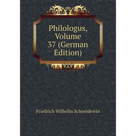 

Книга Philologus, Volume 37 (German Edition)