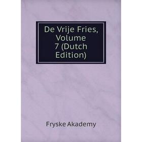 

Книга De Vrije Fries, Volume 7 (Dutch Edition)