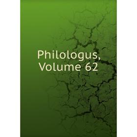 

Книга Philologus, Volume 62