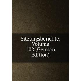 

Книга Sitzungsberichte, Volume 102 (German Edition)