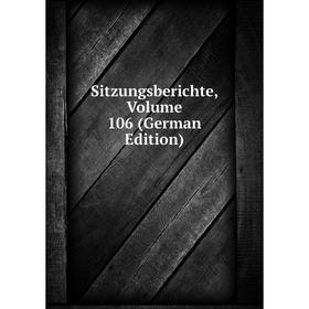 

Книга Sitzungsberichte, Volume 106 (German Edition)