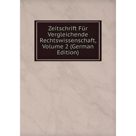 

Книга Zeitschrift Für Vergleichende Rechtswissenschaft, Volume 2 (German Edition)