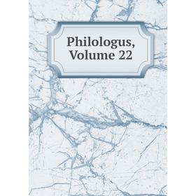 

Книга Philologus, Volume 22