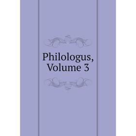 

Книга Philologus, Volume 3