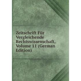 

Книга Zeitschrift Für Vergleichende Rechtswissenschaft, Volume 11 (German Edition)