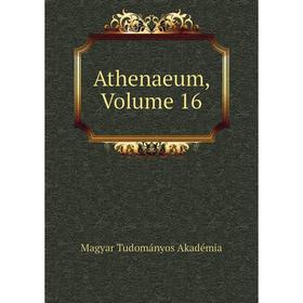 

Книга Athenaeum, Volume 16