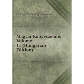 

Книга Magyar Könyvszemle, Volume 11 (Hungarian Edition)