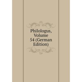 

Книга Philologus, Volume 54 (German Edition)