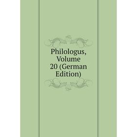 

Книга Philologus, Volume 20 (German Edition)