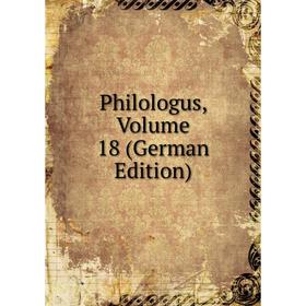 

Книга Philologus, Volume 18 (German Edition)