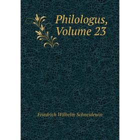 

Книга Philologus, Volume 23