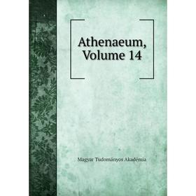 

Книга Athenaeum, Volume 14