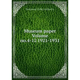 

Книга Museum paper Volume no4-12 1921-1931