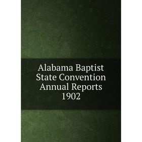 

Книга Alabama Baptist State Convention Annual Reports 1902