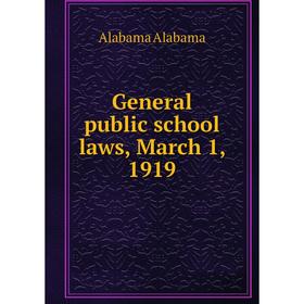 

Книга General public school laws, March 1, 1919