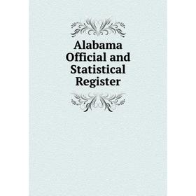 

Книга Alabama Official and Statistical Register