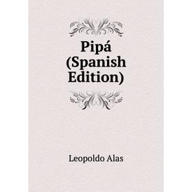 

Книга Pipá (Spanish Edition)