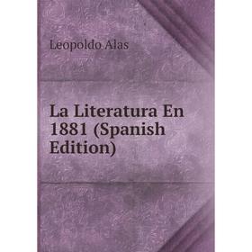 

Книга La Literatura En 1881