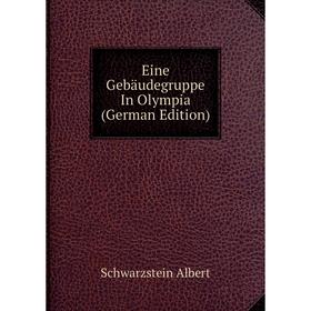 

Книга Eine Gebäudegruppe In Olympia (German Edition)