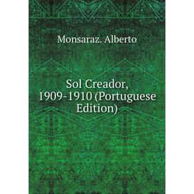 

Книга Sol Creador, 1909-1910 (Portuguese Edition)